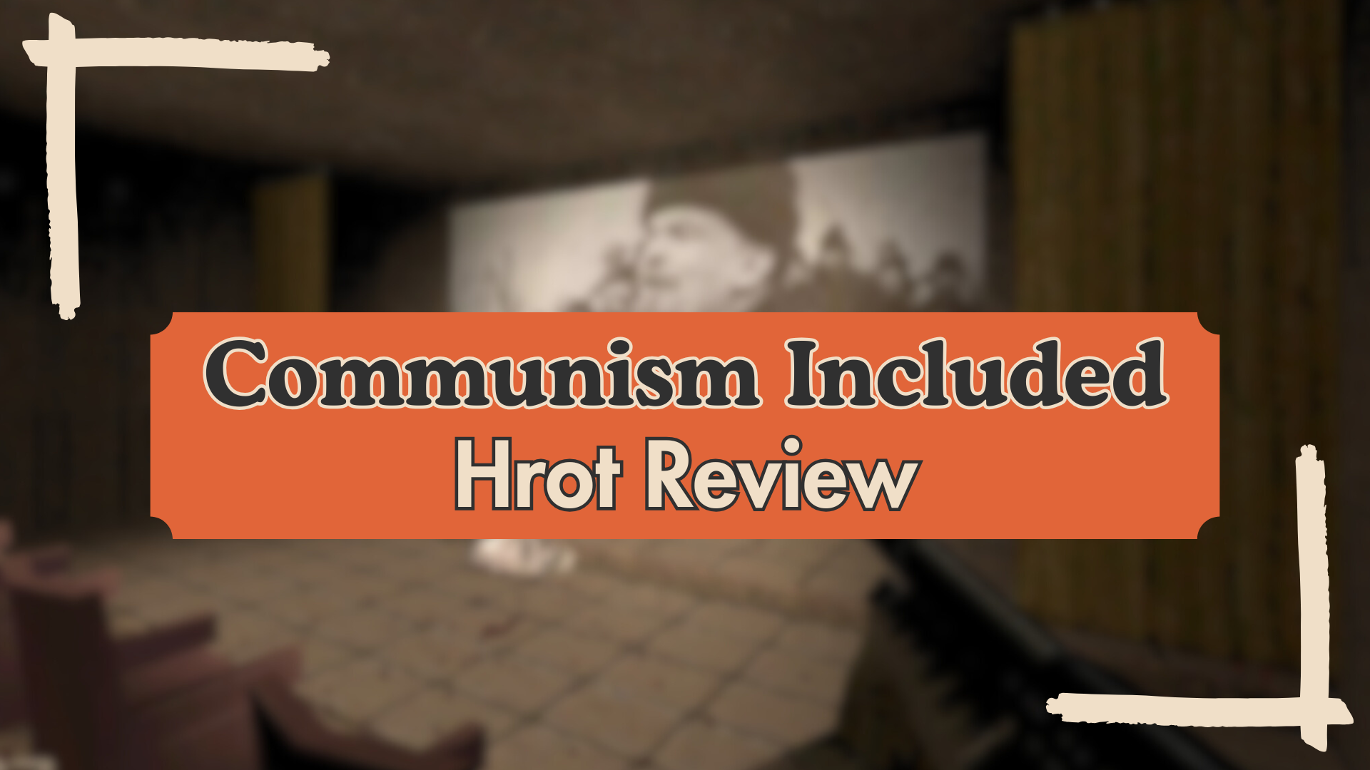 Communism Included: Hrot Review