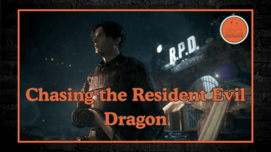 Chasing the Resident Evil&nbsp;Dragon