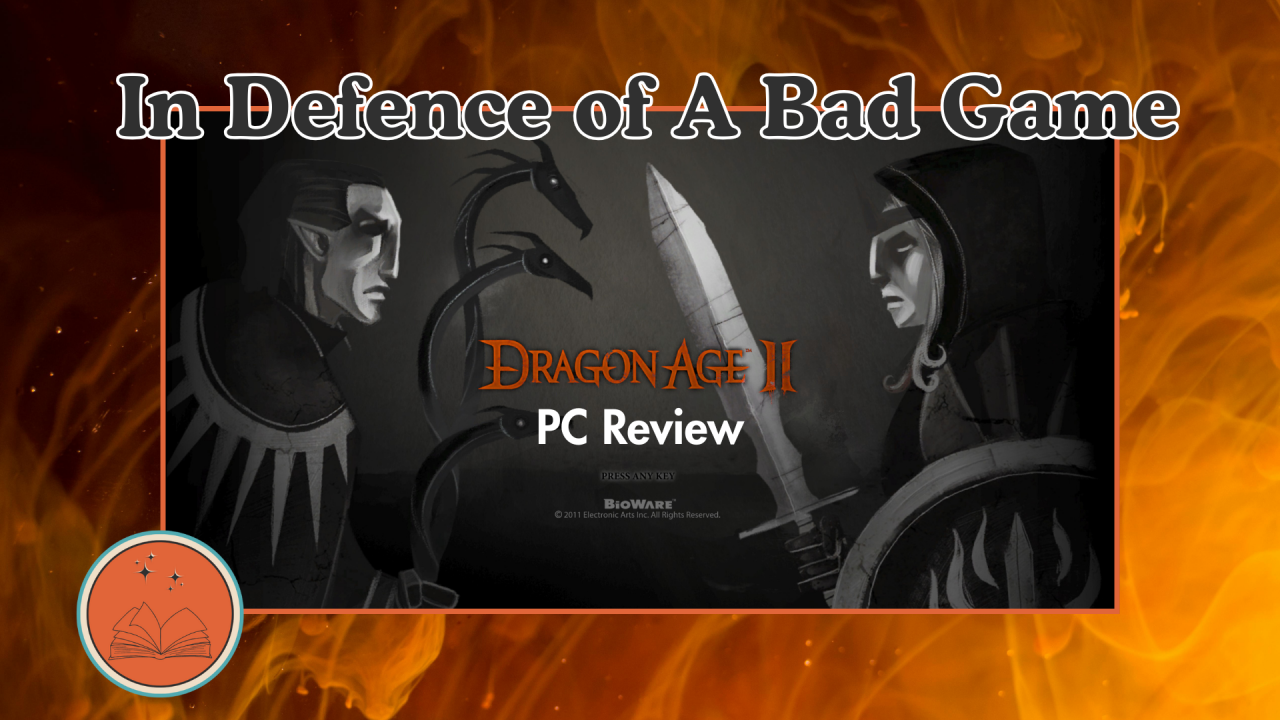 In Defense of A Bad Game: Dragon Age II PC Review