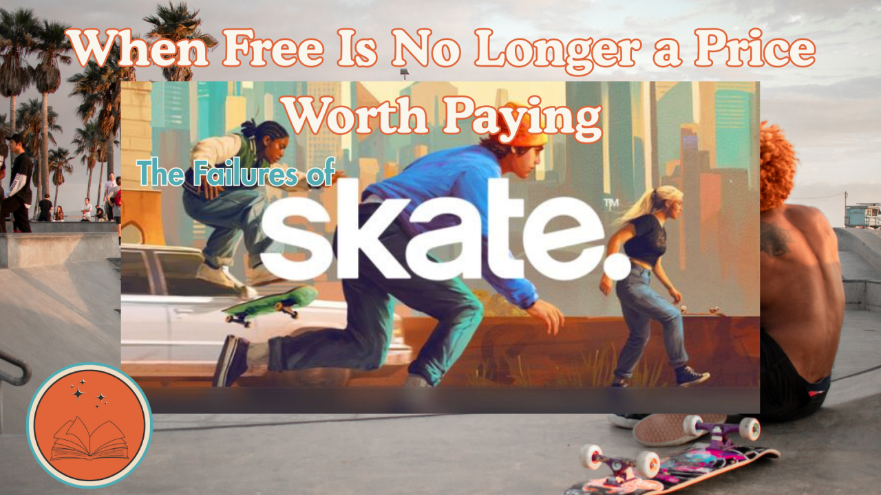 When Free Is No Longer a Price Worth Paying: The Failures of Skate.