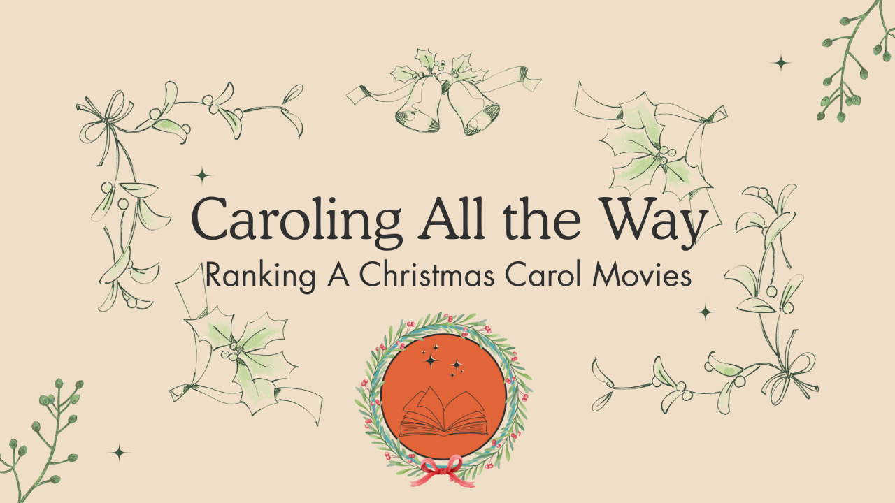 Caroling All the Way: Ranking A Christmas Carol Movies