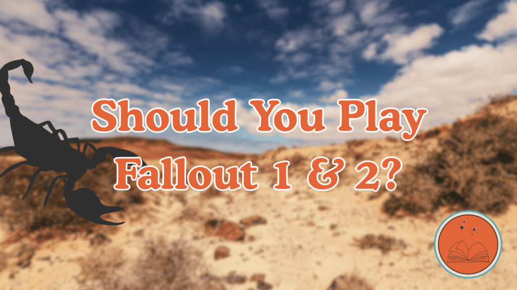 Should You Play Fallout 1 &&nbsp;2?