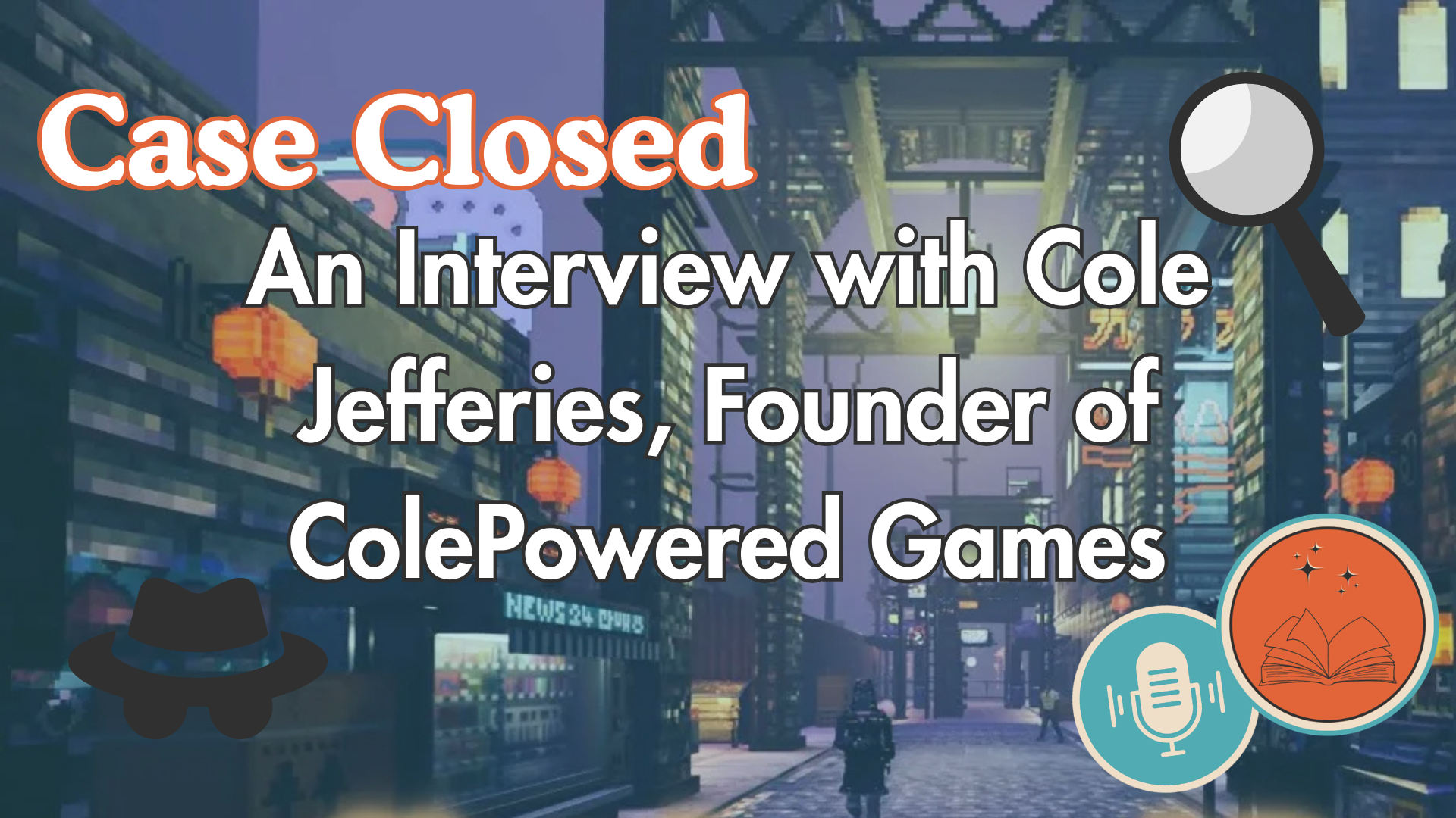 Case Closed: An Interview with Cole Jefferies, Founder of ColePowered Games