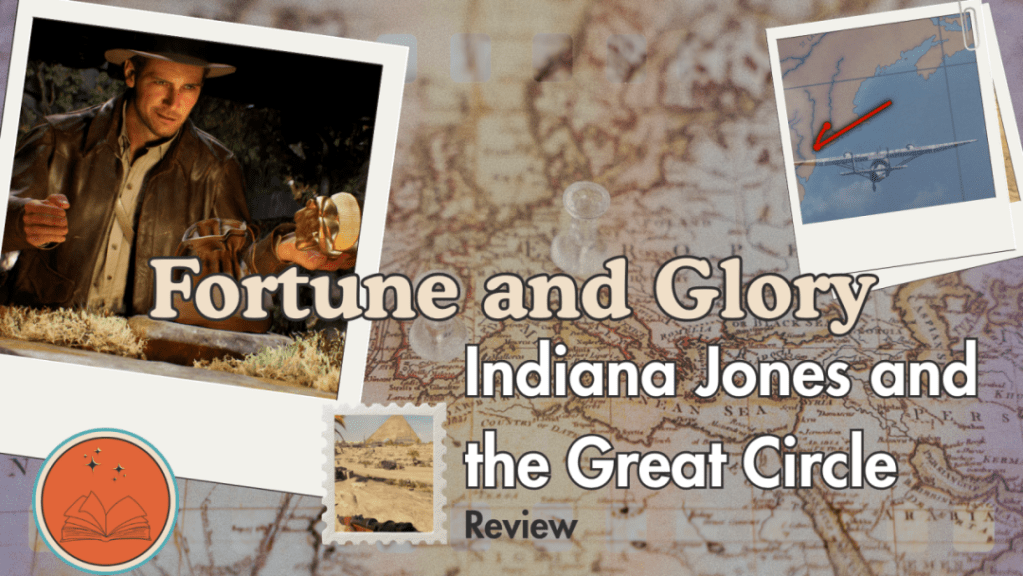 Fortune and Glory: Indiana Jones and the Great Circle&nbsp;Review