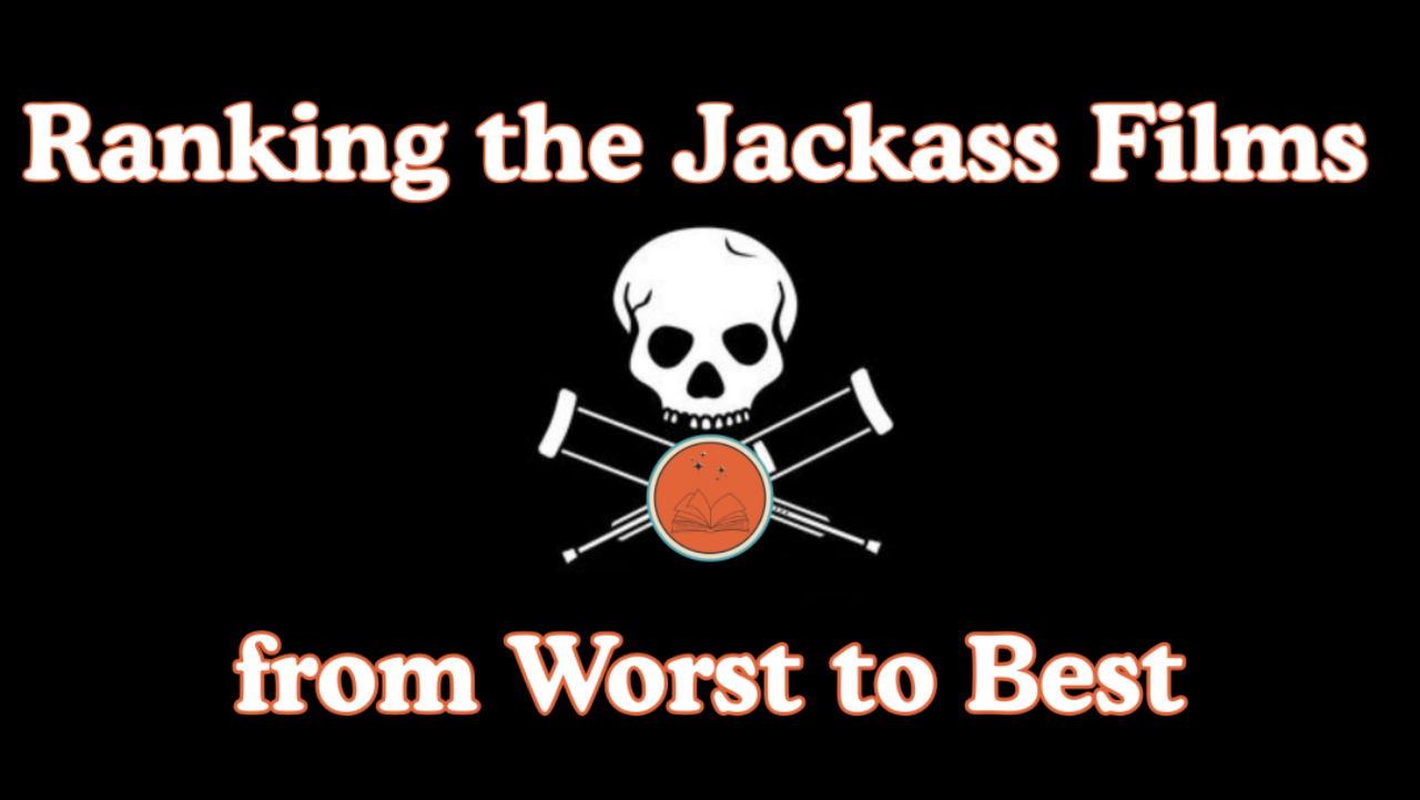 Ranking the Jackass Films from Worst to Best