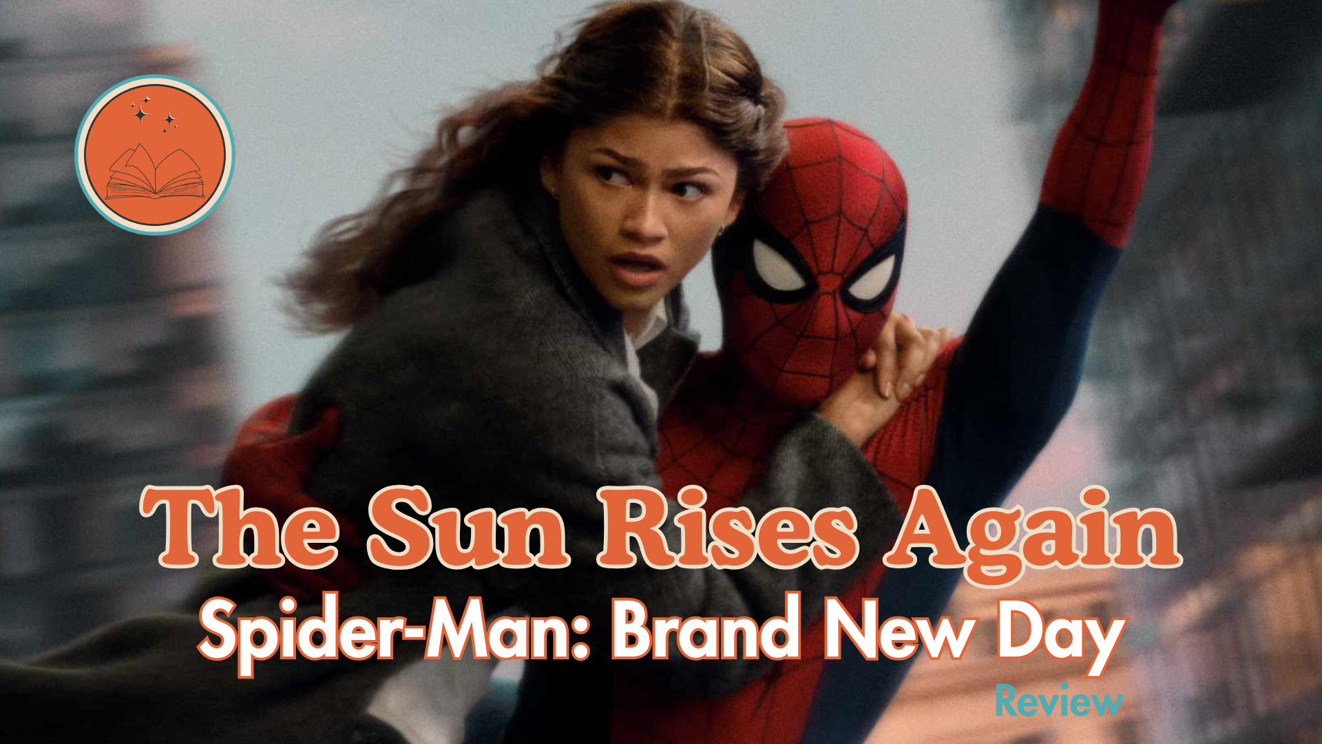 The Sun Rises Again: Spider-Man: Brand New Day Review