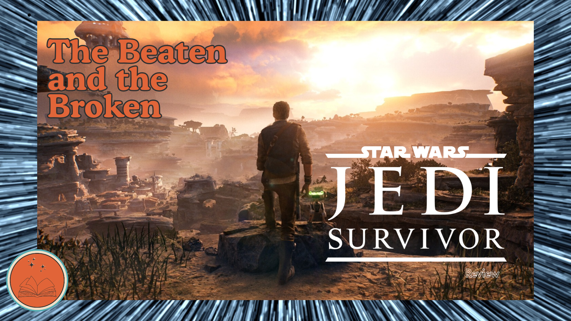 The Beaten and the Broken: Star Wars Jedi: Survivor Review